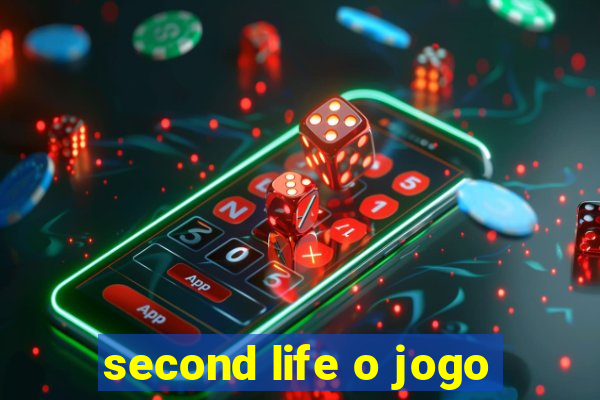 second life o jogo